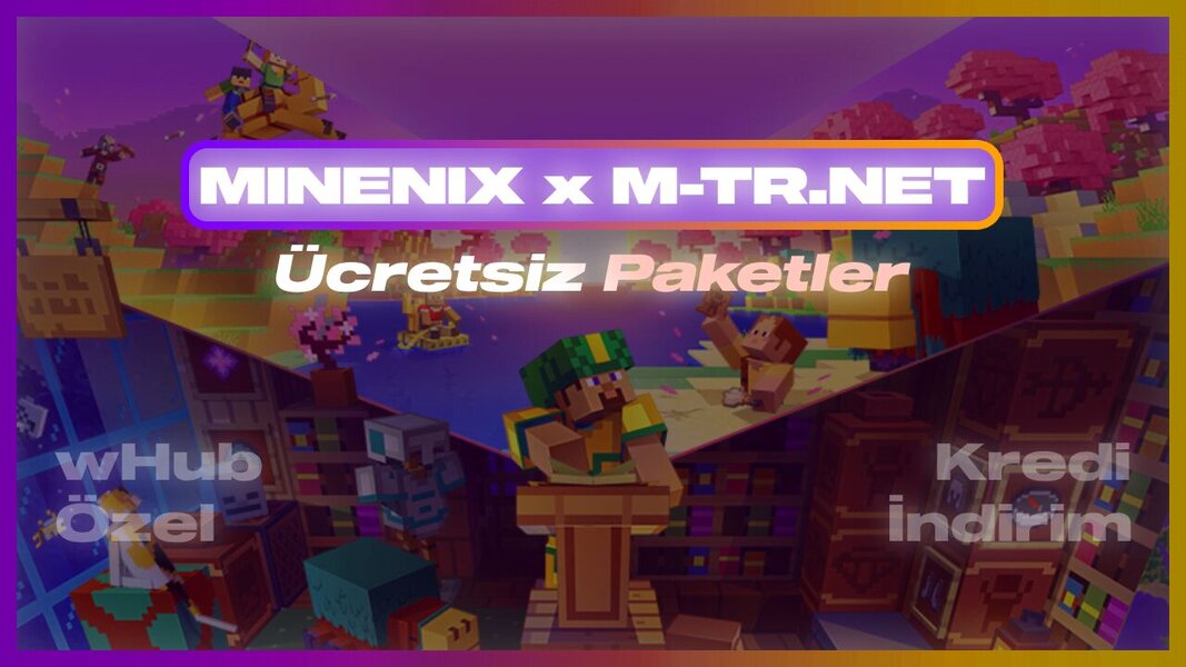 ☄️MINENIX x M-TR.NET ☄️ Ücretsiz Ürünler